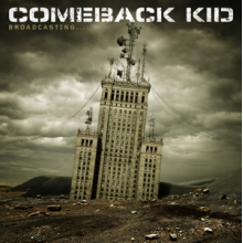 Comeback Kid - Broadcasting