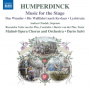 Humperdinck, E. - Music For the Stage