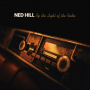 Hill, Ned - By the Light of the Radio