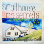 Sonia Disappear Fear - Small House No Secrets Composers Cut