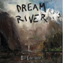Callahan, Bill - Dream River