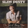 Dusty, Slim - Son of Noisy Dan