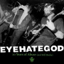 Eyehategod - 10 Years of Abuse (and Still Broke)