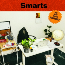 Smarts - Who Needs Smarts, Anyway?