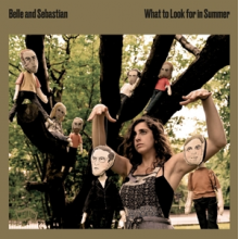 Belle & Sebastian - What To Look For In Summer