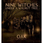 O.A.K. - Nine Witches Under a Walnut Tree