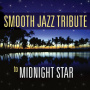 Midnight Star - Smooth Jazz Tribute