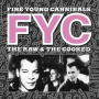 Fine Young Cannibals - Raw and the Cooked