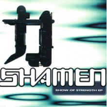 Shamen - Show of Strength