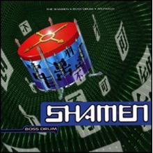 Shamen - Boss Drum