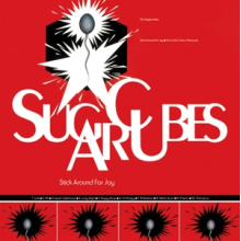 Sugarcubes - Stick Around For Joy