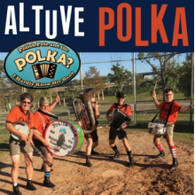 Polish Pete & the Polka? I Hardly Know Her Band - Altuve Polka