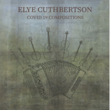 Cuthbertson, Elye - Covid 19 Compositions