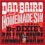 Bair, Dan & Homemade Sin - Dr Dixies Rollin' Bones