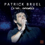 Bruel, Patrick - Ce Soir... Ensemble (Tour 2019-2020)