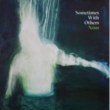Sometimes With Others - Nous